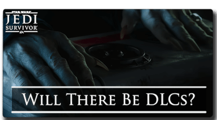 Downloadable Content (DLC) for Star Wars Jedi: Survivor: What We Know So Far and Reported Issues