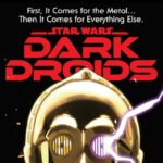The Scourge Strikes: Star Wars' New Crossover Event 'Dark Droids'