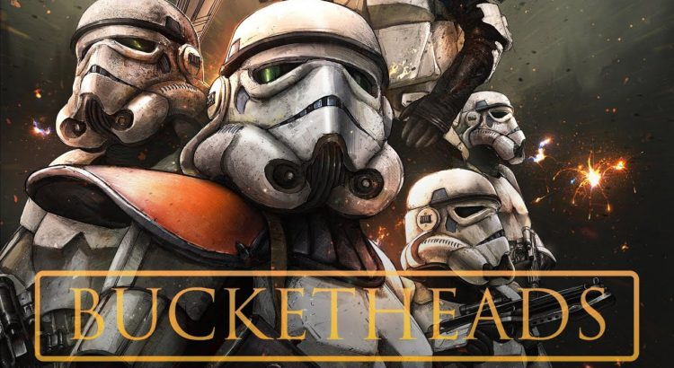 BUCKETHEADS A Star Wars Story